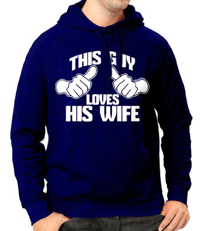 Hoodie: This Guy Loves His Wife - Funny Valentines Day Gifts