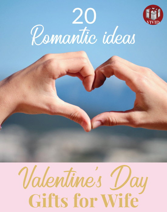 Romantic Valentine Gifts For Wife