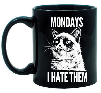 Grumpy Cat- Mondays I Hate Them Coffee Mug