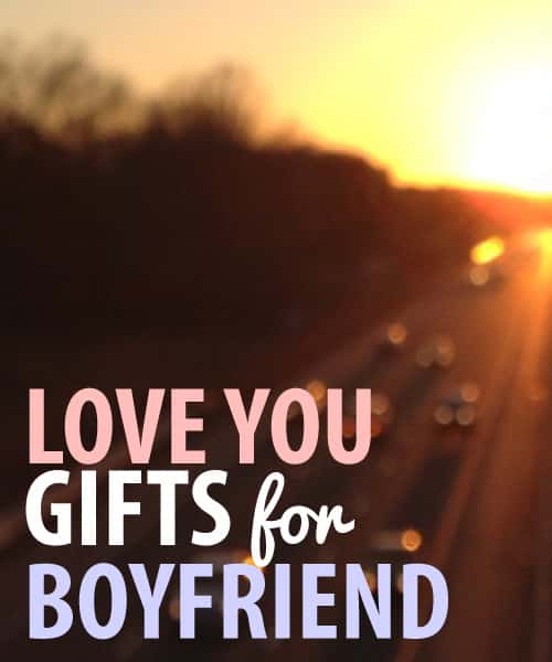 Love You Gifts for Boyfriend