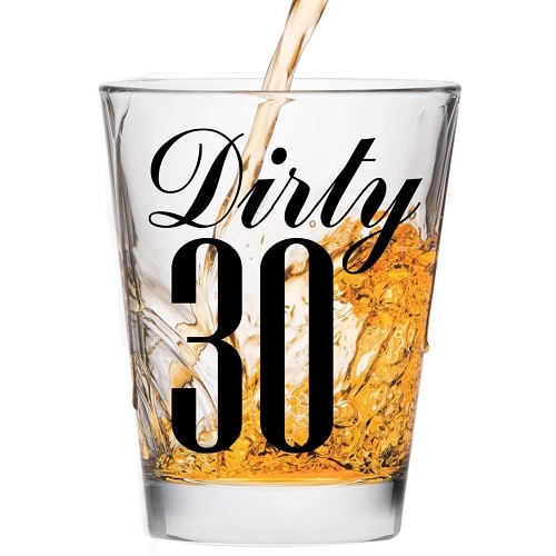 Dirty 30 Shot Glass. 30th birthday gift ideas.