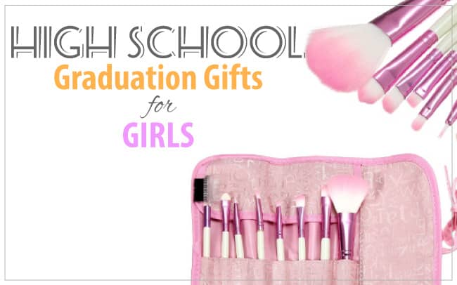 High School Graduation Gifts for Girls