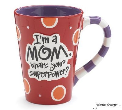 I'm A Mom, What's Your SuperPower Mug