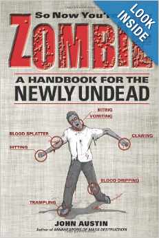 So Now You're a Zombie - A Handbook for the Newly Undead