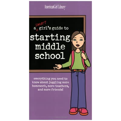 A Smart Girl's Guide to Starting Middle School: Everything You Need to Know about Juggling More Homework, More Teachers, and More Friends! (Paperback)