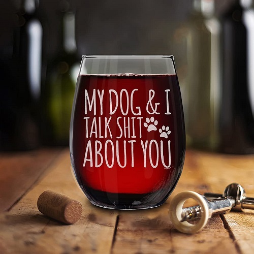 Funny wine glass for dog owners