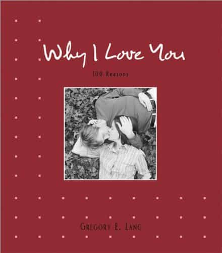 going away gift ideas for boyfriend - Why I Love You: 100 Reasons (Hardcover)
