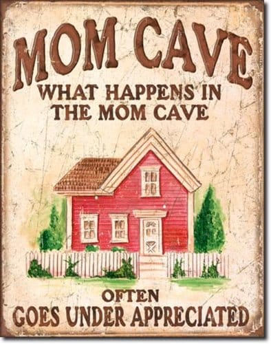 Mom Cave Tin Sign