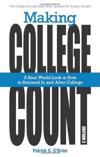 Making College Count: A Real World Look at How to Succeed in and After College | Off to College Gifts