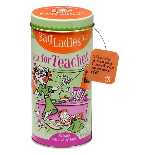 Bag Ladies Tea Tea for Teacher