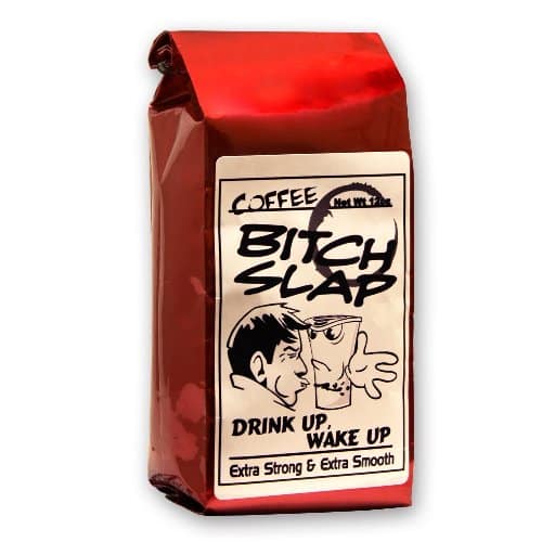 Coffee-Bitch-Slap-Extra Strong High Caffeine Coffee