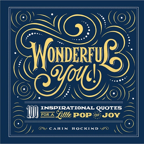 Wonderful You!: 100 Inspirational Quotes for a Little Pop of Joy