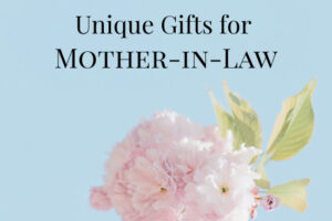 25 Best Gifts for Mother-In-Law (Mother’s Day 2022)