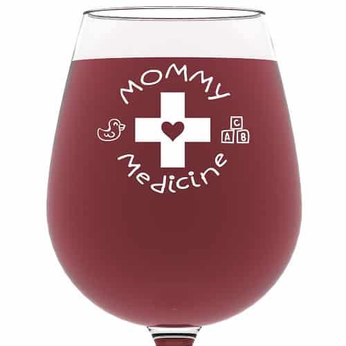 Mommy Medicine Funny Wine Glass