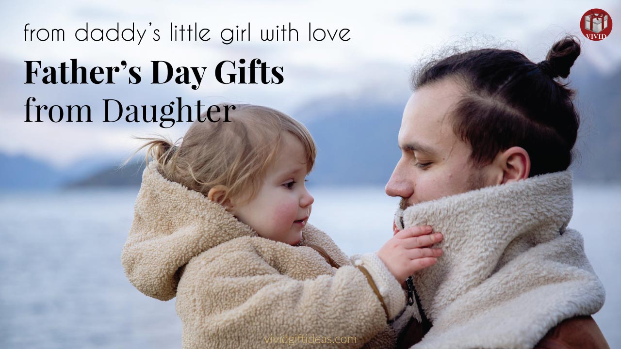 16 Sentimental Fathers Day Ts For Dad From Daughter 