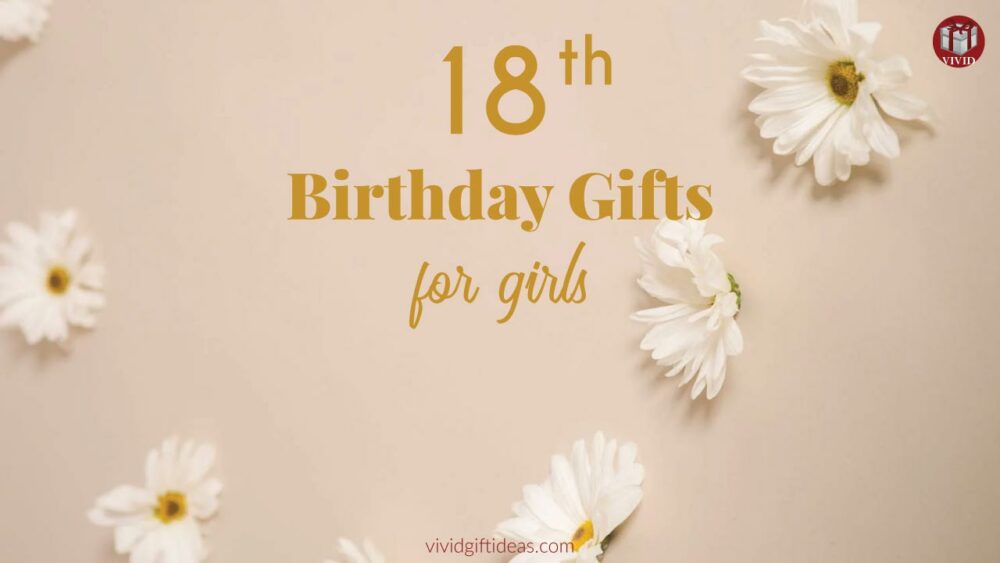 18th birthday gift guide