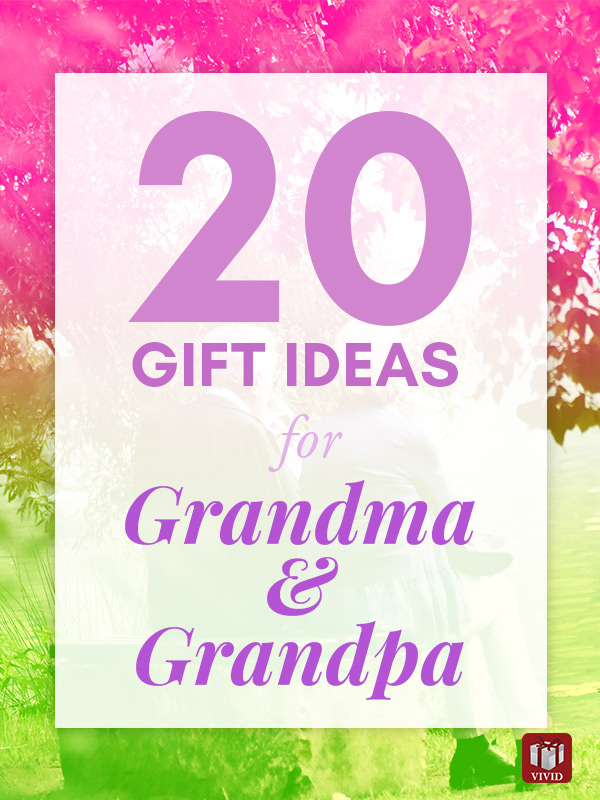 20 Gifts for Grandma and Grandpa