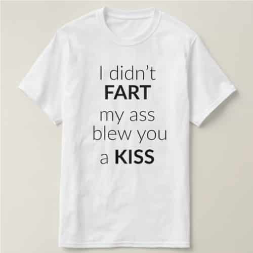 I Didn't Fart Funny T-Shirt | anniversary gifts for boyfriend