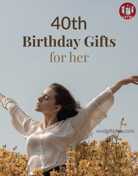 40th Birthday Gifts For Her