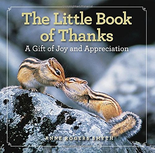 The Little Book of Thanks: A Gift of Joy and Appreciation 