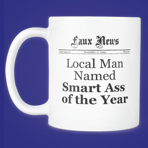 Local Man Named Smart Ass of the Year Newspaper Mug