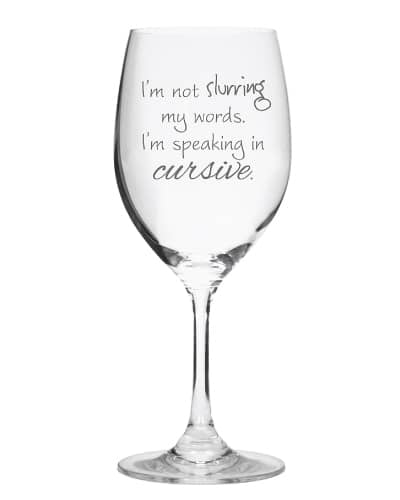 I'm Speaking in Cursive Wine Glass 
