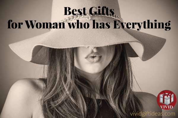 Best Gifts for Woman Who Has Everything