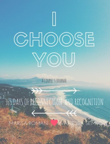 I Choose You: A Couple's Journal