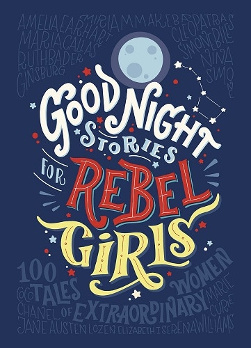 Good Night Stories for Rebel GirlsÂ  (just because gifts for girls)