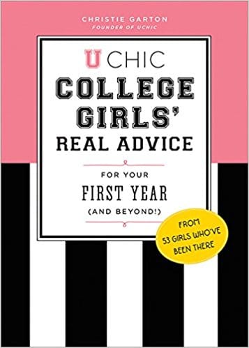 U Chic. College Girls Real Advice for Your First Year (Off to college gift ideas for girls)