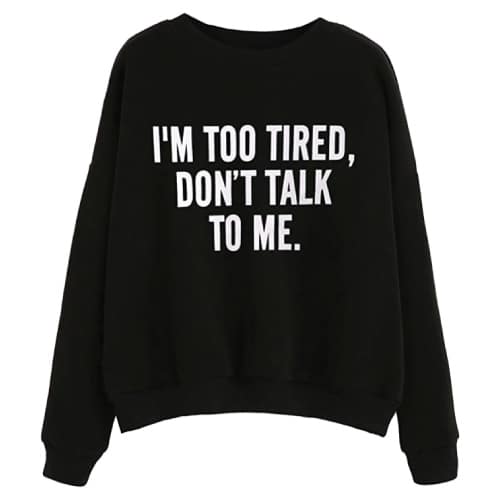 Too Tired Statement Hoodie. Sweater outfits for fall. Fall outfits for teens.