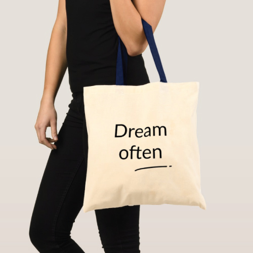 Dream Often Bag