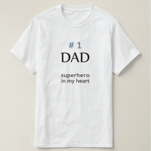 Number One Dad Superhero in My Heart Shirt (Christmas gifts for dad from kids)