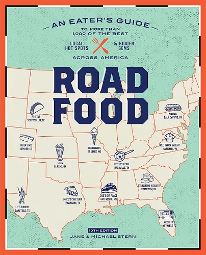 Roadfood: An Eater's Guide to More Than 1,000 of the Best Local Hot Spots and Hidden Gems Across America