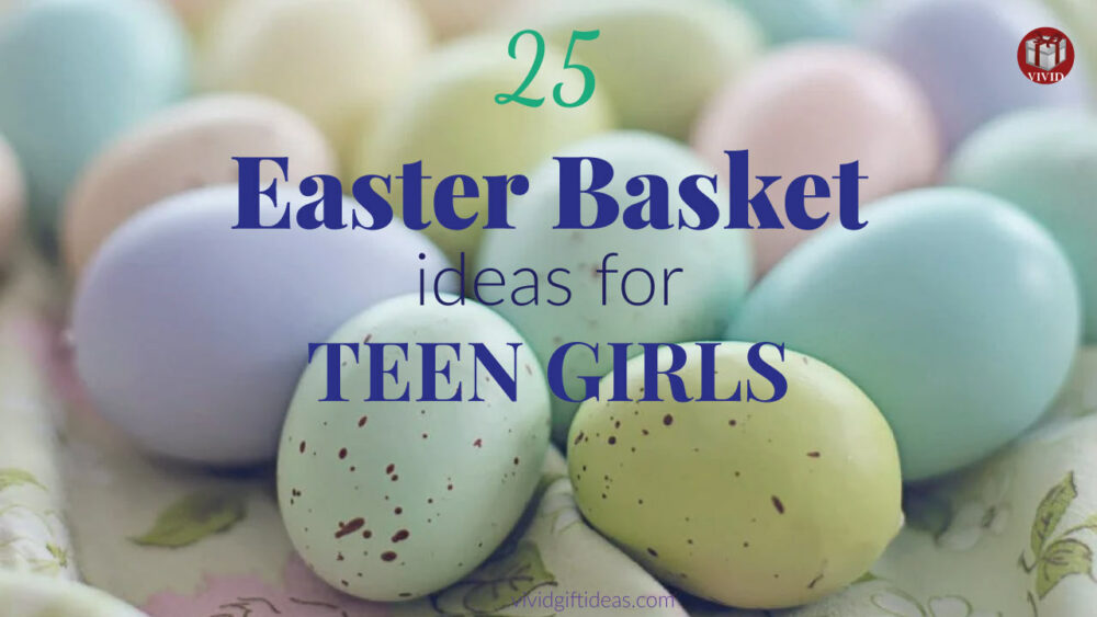 Easter Basket Ideas for Teens