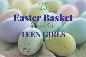 Most Popular Easter Basket Ideas for Teenage Girls (2023)