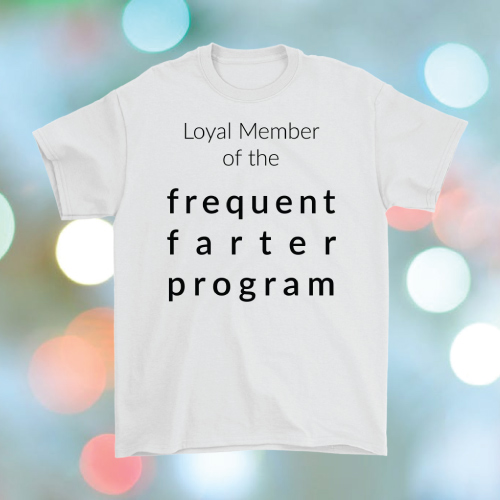 Frequent Farter Program Shirt 