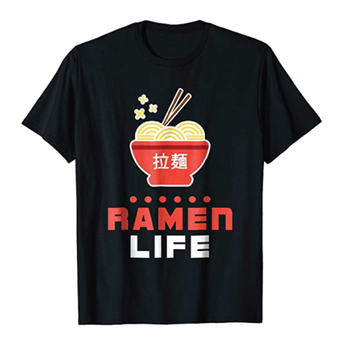 Ramen Life T Shirt | going-away-college-gifts-girls