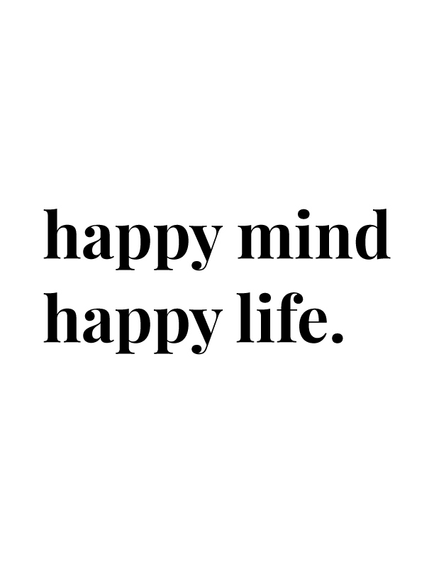 Happy Mind Happy Life | Free Printables by Vivid Lee
