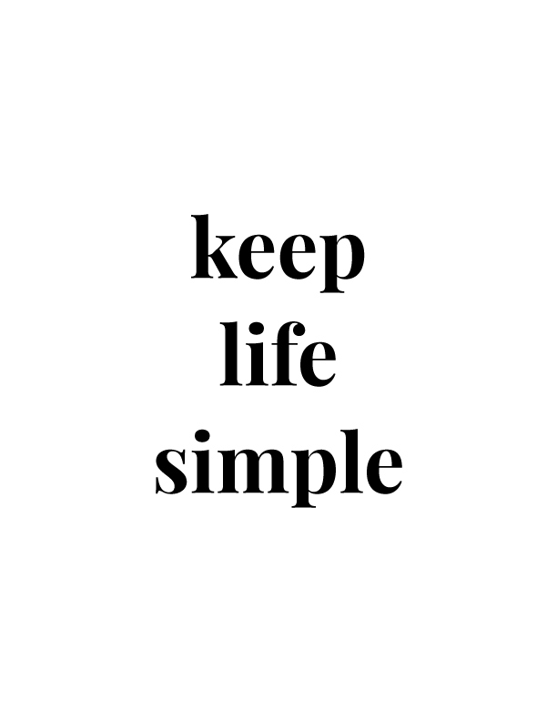 Keep Life Simple | Free Printables by Vivid Lee