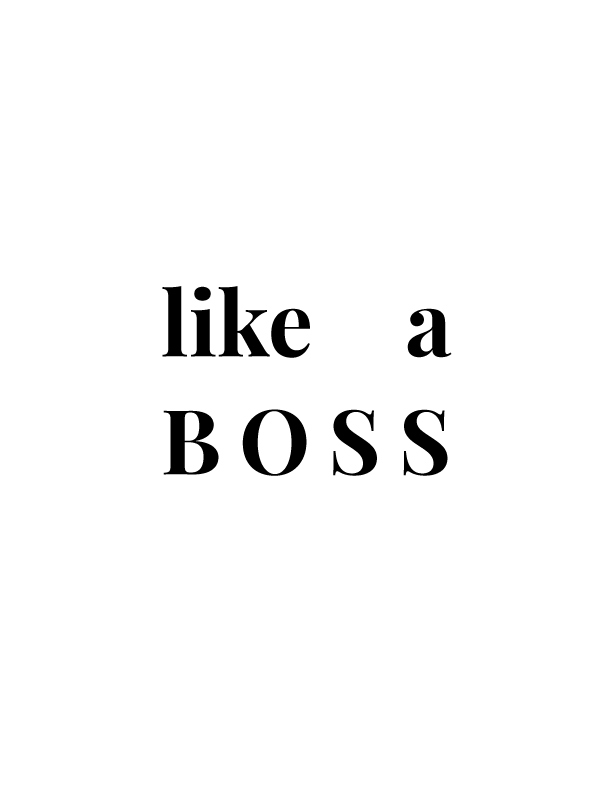 Like A Boss | Free Printables by Vivid Lee
