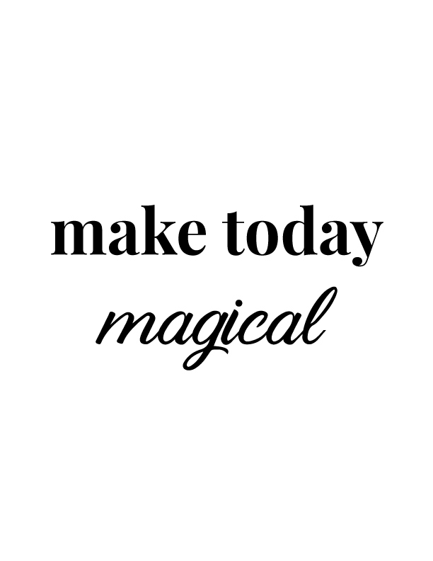 Make Today Magical | Free Printables by Vivid Lee