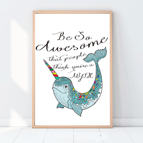 narwhal-gifts Be Awesome Art Print