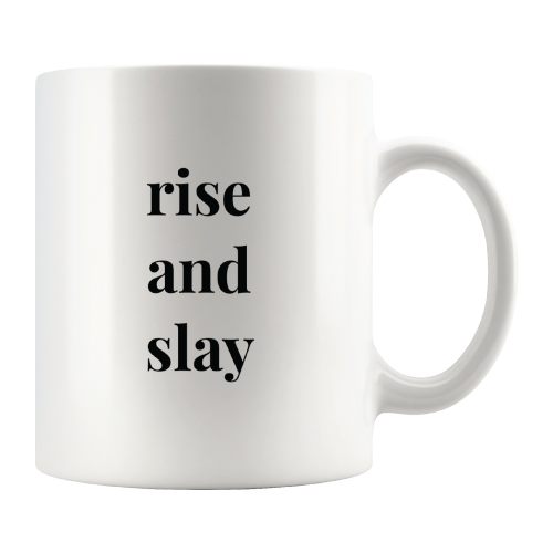 Rise and Slay Coffee Mug