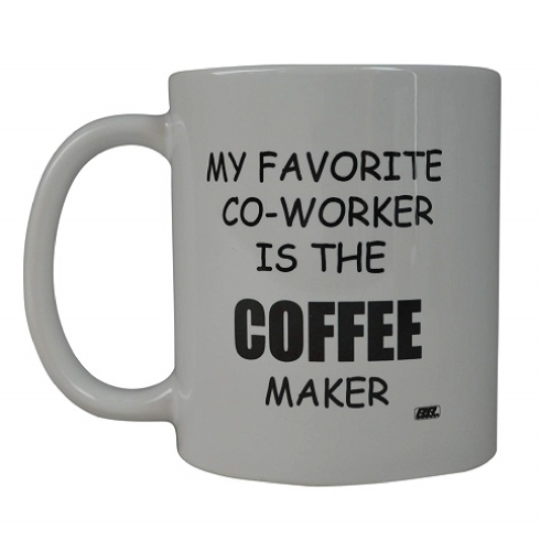 Funny Work Mugs: My Favorite Coworker Novelty Mug