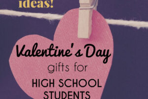 Top 10 High School Valentine’s Day Gift Ideas