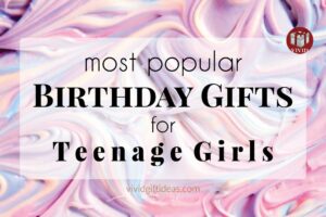20 Unique Birthday Gifts for Teenage Girls (Most Popular List of The Year)