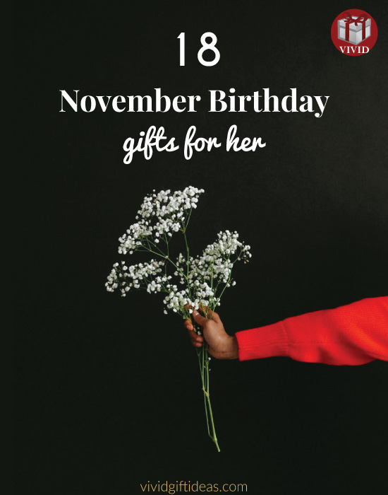 18 Unique Gift Ideas For November Birthdays For Her