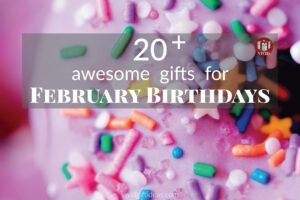 20+ Unique Gift Ideas for February Birthdays | For Her