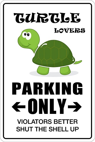 Turtle Lovers Parking SignÂ 